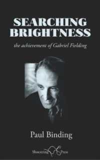 Searching Brightness : the achievement of Gabriel Fielding