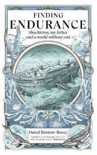 Finding Endurance : Shackleton, My Father and a World without End