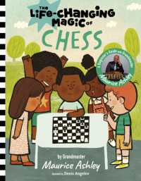 The Life Changing Magic of Chess : A Beginner's Guide with Grandmaster Maurice Ashley (Life Changing Magic)