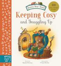 Keeping Cosy and Snuggling Up : 100 Cosy Things to Spot (Brown Bear Wood) （Board Book）