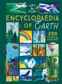 The Lift-the-Flap Encyclopaedia of Planet Earth : 200 Flaps to Explore (Lift the Flap Encyclopedia of...)