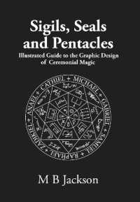 Sigils, Seals and Pentacles : Illustrated Guide to the Graphic Design of Ceremonial Magic (Sigils)
