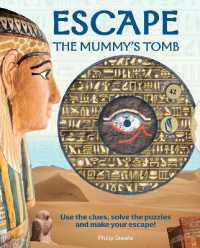 『ミイラの地下墓地から大脱出　生死を決める１３０の分かれ道』(原書）<br>Escape the Mummy's Tomb (Escape Books)