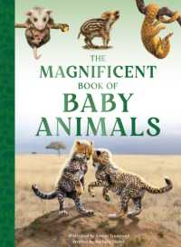 The Magnificent Book of Baby Animals (The Magnificent Book of)