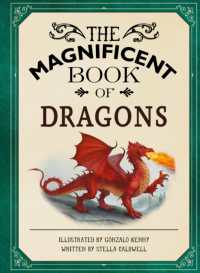 The Magnificent Book of Dragons : GET UP CLOSE TO FIRE-BREATHING MONSTERS, FEROCIOUS SERPENTS, WISE AND GENTLE GIANTS AND MULTI-HEADED BEASTS