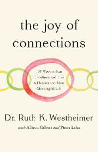 The Joy of Connections : 100 ways to beat loneliness and live a happier and more meaningful life
