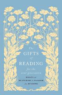 The Gifts of Reading for the Next Generation : Essays on Nurturing a Passion for Reading