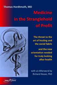 Medicine in the Stranglehold of Profit : The threat to the art of healing and the social fabric and the new orientation needed for truly looking after health