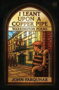 I Leant upon a Copper Pipe : Warrington Poems