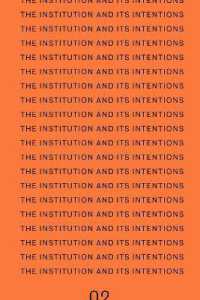 The Institution and Its Intentions (Mudam Series)