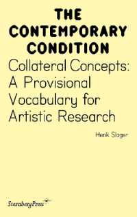 Collateral Concepts : A Provisional Vocabulary for Artistic Research (Sternberg Press / the Contemporary Condition)