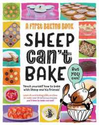 Sheep Can't Bake, but You Can! : A first baking book (Practically Awesome Animals)