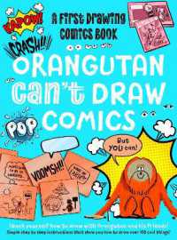 Orangutan Can't Draw Comics, but You Can! : A First Drawing Comics Book (Practically Awesome Animals)