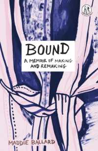 Bound : A Memoir of Making and Remaking (The Emma Press Prose Pamphlets)