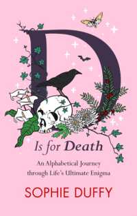 D is for Death : Mortality Explored: Stories, Insights and Reflections