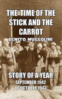 The Time of the Stick and the Carrot : Story of a Year, October 1942 to September 1943