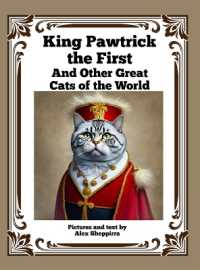 King Pawtrick the First : And Other Great Cats of the World