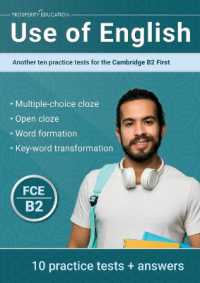 Use of English : Another ten practice tests for the Cambridge B2 First
