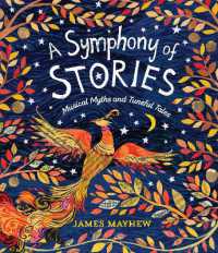 A Symphony of Stories : Musical Myths and Tuneful Tales