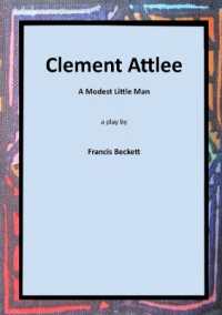 Clement Attlee : A Modest Little Man