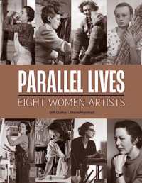 Parallel Lives : Eight Women Artists