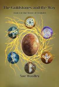 The Goldstones and the Way (The Stones of Veylindré)