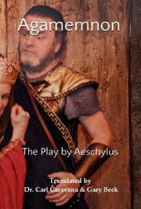 Agamemnon : The Play by Aeschylus