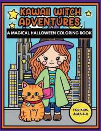 Kawaii Witch Adventures : A Magical Halloween Coloring Book for Kids Ages 4-8