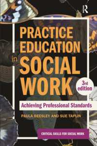 Practice Education in Social Work : Achieving Professional Standards (Critical Skills for Social Work) （3RD）