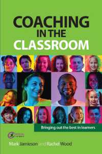 Coaching in the Classroom : Bringing out the best in learners (Coaching and Mentoring)