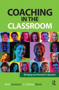 Coaching in the Classroom : Bringing out the best in learners (Coaching and Mentoring)