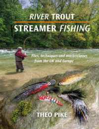 RIVER TROUT STREAMER FISHING : Flies, techniques and masterclasses from the UK and Europe