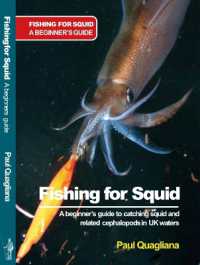 FISHING FOR SQUID : A beginner's guide to catching squid and related cephalopods in UK waters