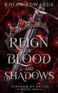 Reign of Blood and Shadows (Kingdom of Druids)