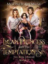 The Lycan Princess and the Temptation of Sin (The Rossi Legacies)