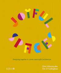 Joyful Spaces : Designing Together to Create Meaningful Architecture