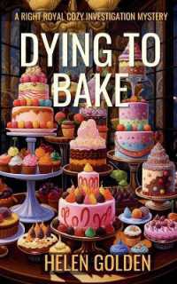 Dying to Bake (A Right Royal Cozy Investigation Mystery)