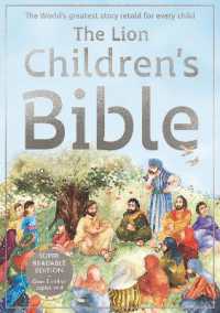 The Lion Children's Bible : The world's greatest story retold for every child: Super-readable edition （3RD）