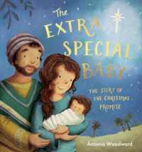 The Extra Special Baby : The Story of the Christmas Promise （2ND）
