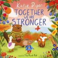 Together We Are Stronger (A Teeny Mouse Adventure)