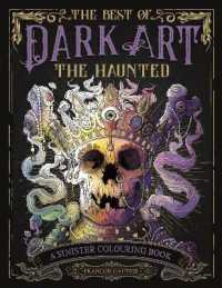 The Best of Dark Art: The Haunted : A Sinister Colouring Book
