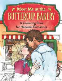 Meet Me at the Buttercup Bakery : A Colouring Book for Hopeless Romantics
