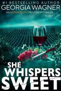 She Whispers Sweet (An Artemis Blythe Fbi Mystery Thriller)