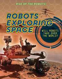 Robots Exploring Space (Rise of the Robots!) （Library Binding）