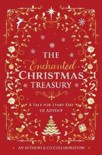 The Enchanted Christmas Treasury : A Tale for Every Day of Advent