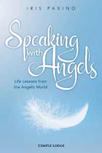 Speaking with Angels : Life Lessons from the Angelic World