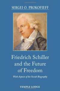 Friedrich Schiller and the Future of Freedom : With Aspects of his Occult Biography