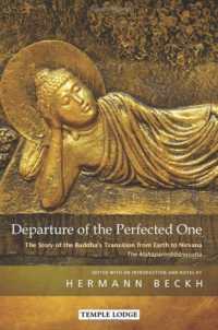 Departure of the Perfected One : The Story of the Buddha's Transition from Earth to Nirvana - the Mahāparinibbānasutta