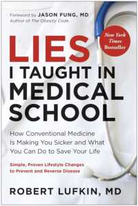 Lies I Taught in Medical School : How conventional medicine is making you sicker and what you can do to save your life