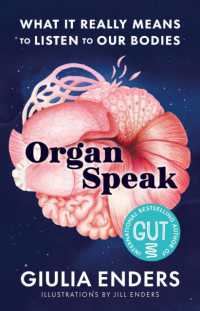 Organ Speak : What it really means to listen to our bodies